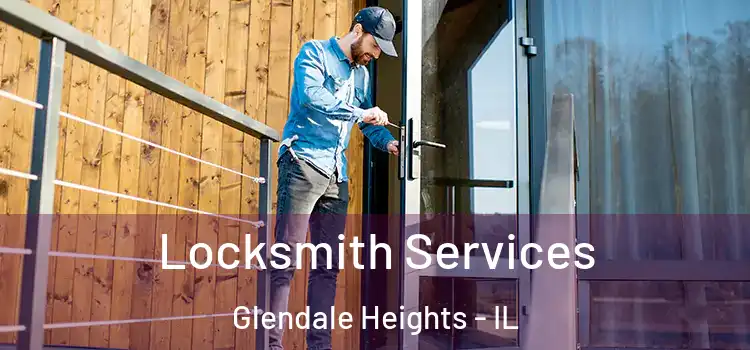 Locksmith Services Glendale Heights - IL
