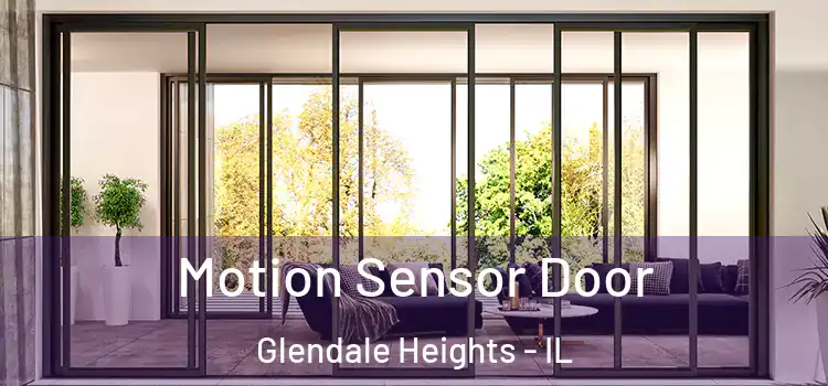 Motion Sensor Door Glendale Heights - IL